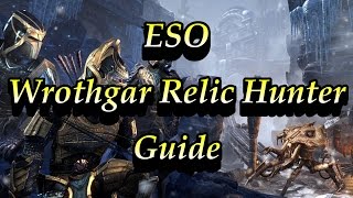 ESO Wrothgar Master Relic Hunter Guide [upl. by Haleehs]