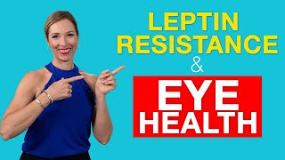 The Link Between Leptin Resistance amp Eye Health  Dr Janine [upl. by Cummine]