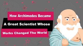 Archimedes Biography  Animated Video  Great Scientist [upl. by Stanislas]