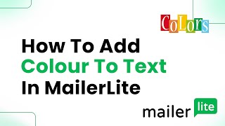 How to Add Colour to Text in MailerLite Step By Step [upl. by Zetroc]