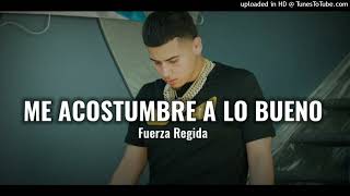 fuerzaregidameacostumbrealobuenoofficialvideo [upl. by Wesla]