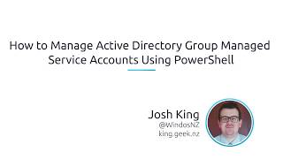 How To Manage Active Directory Group Managed Service Accounts Using PowerShell [upl. by Sabella]