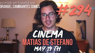 294 CINEMA  MAY 19 TH matíasdestefano [upl. by Esteban]