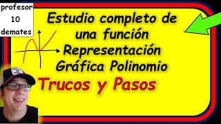 Estudio completo de una función y Representación Gráfica Polinomio Trucos y Pasos a seguir Ejercicio [upl. by Kred]