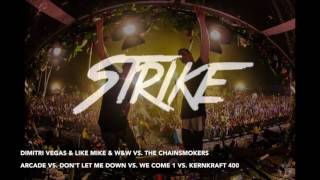 Dimitri Vegas amp Like Mike vs The Chainsmokers  Arcade vs Dont Let Me Down vs Kernkraft 400 [upl. by Griffis172]