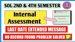 Sol Internal Assessment Result Last Date Extended 2024 II Sol 24 Sem Assessment no record found [upl. by Dyoll]