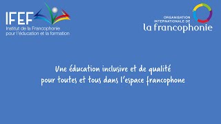 IFEF  Institut de la Francophonie pour léducation et la formation [upl. by Aziram]