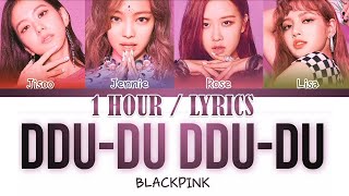 1 HOUR BLACKPINK  DDUDU DDUDU Color Coded Lyrics EngRomHan가사 [upl. by Wachter]