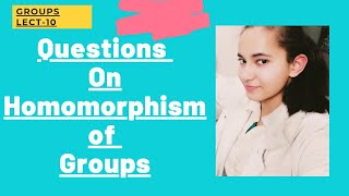 Questions on Homomorphism of Groups  Group Theory [upl. by Nnylcaj802]