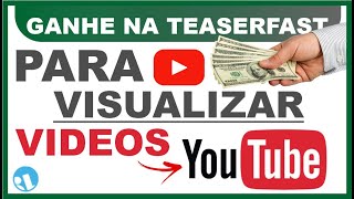 COMO GANHAR DINHEIRO ASSISTINDO VIDEOS CURTOS NO YOUTUBE PAGAMENTO RÁPIDO TEASERFAST 2024 [upl. by Nevet]