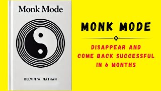 Monk Mode Disappear and Come Back Successful in 6 Months Audiobook [upl. by Yelknirb]