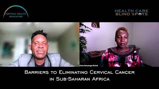 Barriers to Eliminating Cervical Cancer in SSA [upl. by Ynaffets449]