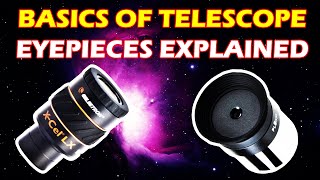 The Basics of Telescope Eyepieces Explained  Alien Tech [upl. by Honna]