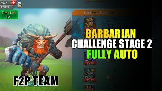 Limited challenge Barbaric journey stage 2 AutoBarbarian Stage 2 auto  Lords Mobile [upl. by Lincoln]