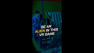 Try being an Alien in our VR game 👽 [upl. by Rog]