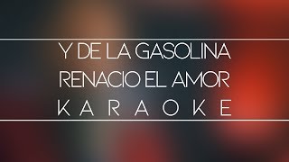 Y de la gasolina renacio el amor karaoke PXNDX  Panda Letra  La mejor Calidad de youtube [upl. by Burlie275]