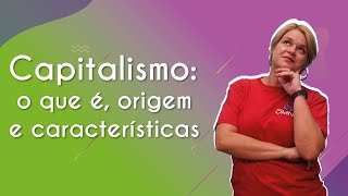 Capitalismo o que é origem e características  Brasil Escola [upl. by Catton]