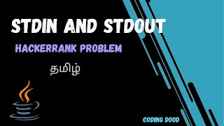 Java Stdin and Stdout  Hackerrank Problem Solving  Tamil [upl. by Orme934]