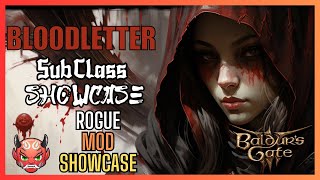 Bloodletter Rogue Mod Showcase BG3 [upl. by Aliled279]