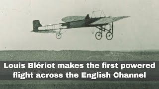 25th July 1909 Louis Blériot makes the first powered crossChannel flight [upl. by Perzan]