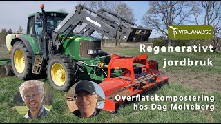 Overflatekompostering hos Dag Molteberg  Regenerativt jordbruk [upl. by Iveel23]