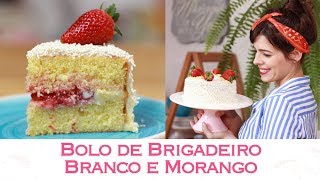 BOLO de BRIGADEIRO BRANCO e MORANGO 🍓 Especial Morangos 🍓  TPM pra que te quero [upl. by Ainoloppa]