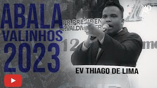 SAUDAÇÃO ABALA VALINHOS 2023  EV THIAGO DE LIMA [upl. by Mill]