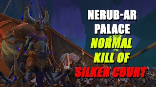 Silken Court  Normal  Viewer Raid Kill [upl. by Tavis]