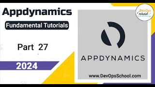 Fundamental Tutorials of AppDynamics  Part27  2024 [upl. by Sisxela208]