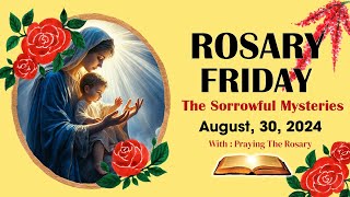 Rosary Friday🌹Daily Holy Rosary I August 30 2024 I The Sorrowful Mysteriesday [upl. by Raknahs319]