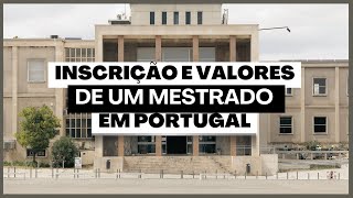 INSCRIÇÃO E VALORES PARA MESTRADO EM PORTUGAL  Minha experiência na ULisboa [upl. by Enilegnave]