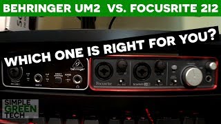 Behringer UM2 or Focusrite Scarlett 2i2 What Audio Interface Do I Need [upl. by Bartley]