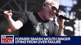 Smash Mouth singer Steve Harwell dying from liver failure in hospice care  LiveNOW from FOX [upl. by Jeroma]