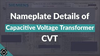 Nameplate details of Capacitive Voltage Transformer CVT  Explained  TheElectricalGuy [upl. by Nwaf]