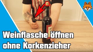 Weinflasche öffnen ohne Korkenzieher  schnell und einfach 🍾🍷 [upl. by Ecylla]