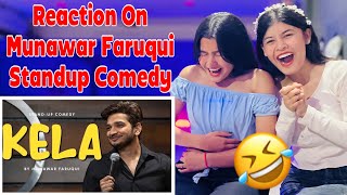 Kela  Standup Comedy  Munawar Faruqui 2023  Reaction by Anu amp Anjali reaction trending viral [upl. by Musette]