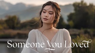 Someone You Loved Song  Sad Song Lyrics [upl. by Enayr689]