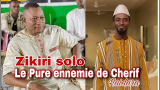 ZIKIRI SOLO LE PURE ENNEMIE DE CHERIF HAIDARA [upl. by Issac]