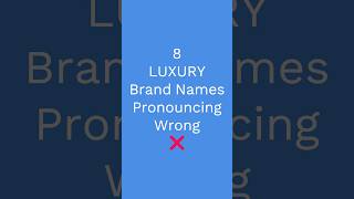 Can you pronounce all correctly ❌️ Luxury brand names shorts learnenglish [upl. by Ahtera621]