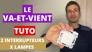 VAETVIENT  BRANCHEMENT ET SCHÉMA ÉLECTRIQUE deux interrupteurs pour une ou plusieurs lampes [upl. by Akla482]