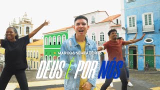 Marcos Semeadores  Deus é por Nós  Clipe Oficial [upl. by Garey]