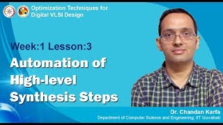 VLSI Design Module 01  Lecture 03 High Level Synthesis Automation of Highlevel Synthesis Steps [upl. by Onafets58]