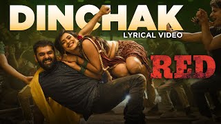 Dinchak Lyrical Video  RED  Ram Pothineni Hebah Patel  Mani Sharma  Kishore Tirumala [upl. by Aitsirk]