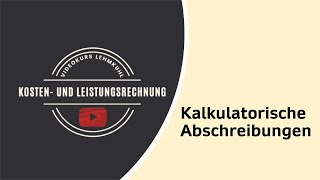 KLR Folge 4  kalkulatorische Abschreibungen [upl. by Nerreg]