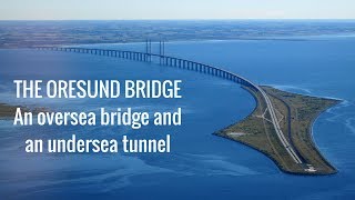 Oresund Sea LinkThe impossible undersea bridge  Amazing Structures [upl. by Eatnod]