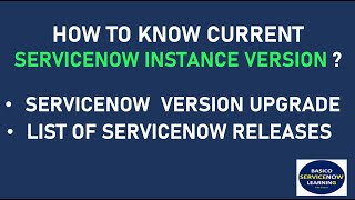 CURRENT SERVICENOW VERSION  UPDATED LIST SERVICENOW RELEASES  SERVICENOW INSTANCE VERSION UPGRADE [upl. by Eladroc174]