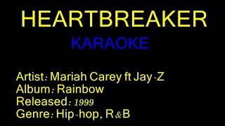 Heartbreaker  Mariah Carey ft JayZ KARAOKE [upl. by Nihahs]