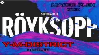 Royksopp  Sordid Affair YMDISTRICT Bootleg [upl. by Claudy378]