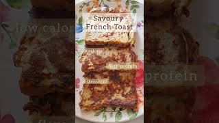 HIGH PROTEIN FRENCH TOAST savoury version  low calorie breakfast recipe [upl. by Vod]