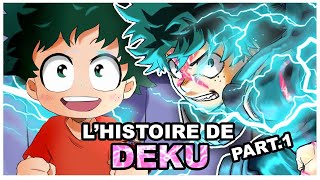 Histoire de Izuku Midoriya  Deku My Hero Academia Part1 [upl. by Eelarbed334]